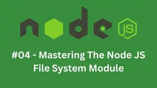 🔥 #5: Mastering the Node JS file system module, Node JS file read write, Nodejs file system tutorial