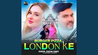 Burger Pizza London Ke