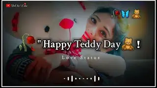 ❤ Happy Teddy Day Status 🧸 | Teddy Day Special 🤗Shayari | Valentine's Day💖 2023