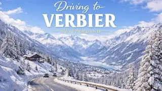 Driving to VERBIER 🇨🇭 SWITZERLAND ❄️ Swiss Alps Views