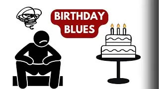 The Psychology of Birthday Depression: Why Some People Feel Sad on Their Birthday
