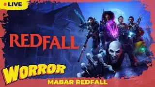 Redfail sih ini | Worror: Redfall