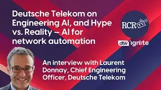 RCRtv at DTW Ignite 2025: Deutsche Telekom on Engineering AI, and Hype vs. Reality