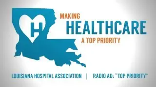 Making Healthcare a Top Priority Radio Ad
