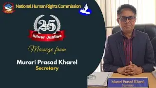 Silver Jubilee Message from Secretary Murari Prasad Kharel of NHRC Nepal