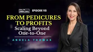 Episode 115 &ndash; From Pedicures to Profits &ndash; Scaling Beyond One-to-One with Angela Thomas