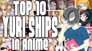 Top 10 Yuri Ships In Anime