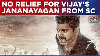 Supreme Court Refuses To Entertain 'Jana Nayagan' Appeal, Big Setback For Vijay From Top Court?