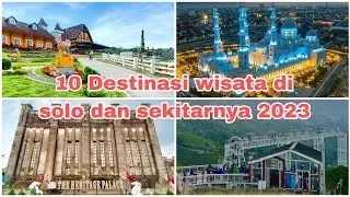 10 wisata di solo dan sekitarnya terbaru 2023
