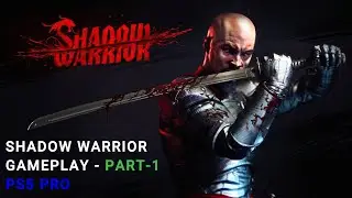 Shadow Warrior 1 Game Play 1 - PS5 PRO - OLD IS GOLD 4k
