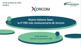 2023-10-19 - Nuevo sistema Swan, la IP PBX más revolucionaría de Xorcom