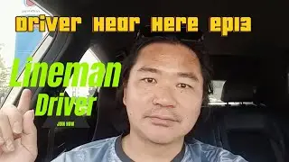 ไดรเวอร์เฮียเฮีย ep13 lineman driver น่าขับไม๊ไปดูกัน