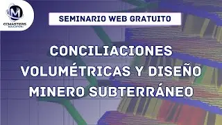 Seminario web gratuito Conciliaciones volumétricas y diseño minero subterráneo