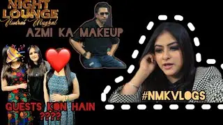 Azmi Ka Makeup | Guests Reveal | Watch till end #nmkvlogs #trending #viralvideo #viral