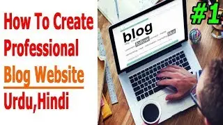 How To Create Free Professional Blog Website (2020) [Part1]  | By Guru Pakistani