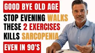 Forget Walking: 2 Simple Home Exercises That Reverse Sarcopenia Fast (Backed by Science)