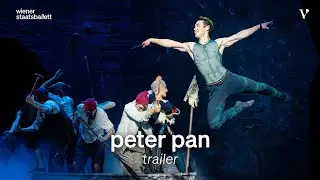 Peter Pan &ndash; Trailer | Volksoper Wien/Wiener Staatsballett