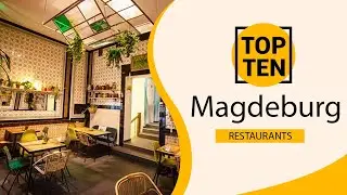 Top 10 Best Restaurants to Visit in Magdeburg | Germany - English