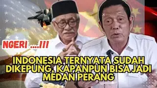 Indonesia Ternyata Sudah Dikepung, Kapanpun Bisa Jadi Medan Perang @mrohmanofficial 