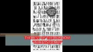 Always (Demo)    Album: 100'000,000 Bon Jovi Fans Can't be Wrong