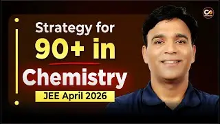 100 / 150 / 170+ Marks? Your Next-Step Plan for April & Advanced (Chemistry)