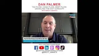 Tax Flow, Cash Flow, Debt Flow  Unveiling the DST Concept with Dan Palmer