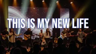 THIS IS MY NEW LIFE - INSPIRED BY ELEVATION WORSHIP - A WORSHIP SONG OF TRANSFORMATION IN CHRIST