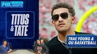 Trae Young and Oklahoma basketball | Titus & Tate