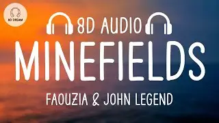 Faouzia & John Legend - Minefields (8D AUDIO)
