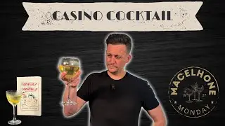 MacElhone Monday Ep.3 The Casino Cocktail? A Pre-Prohibition Classic Returns!