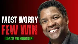 BE A WARRIOR, NOT A WORRIER - DENZEL WASHINGTON MOTIVATION SPEECH...