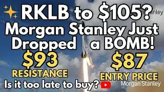 RKLB to $105? Morgan Stanley Just Dropped a BOMB!