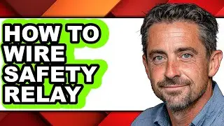 How to Wire Safety Relay (easy Method)