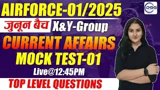 Most Important Current Affairs - 01 | GK-GS for AIRFORCE | Airforce GK-GS Mock Test 2024 #airforce