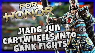 JIANG JUN CARTWHEELS INTO GANKS | FOR HONOR