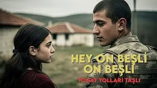Hey Onbeşli Onbeşli Tokat Yolları Taşlı  - Deep-house Remix