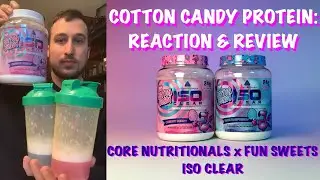 Core Nutritionals x Fun Sweets ISO CLEAR Protein Review - BOTH FLAVORS!