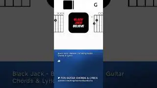 Black Jack - Believe Scrolling Guitar Chords & Lyrics #guitarlesson #blackjack  #chordsandlyrics