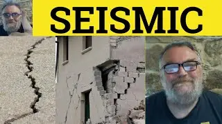 🔵 Seismic Meaning - Seismic Examples - Seismically Defined - Vivid Adjectives - Seismic