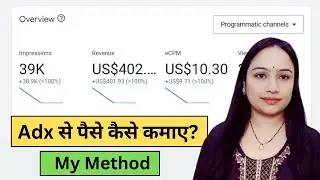 Google Adx Earning kaise kare || Google Adx Complete Guide 2024