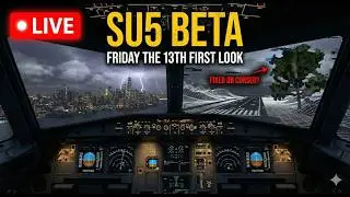 🔴 Friday the 13th: MSFS 2024 SU5 Beta First Look! Cursed or Fixed?