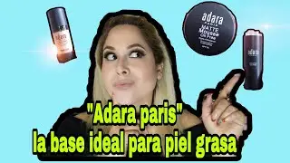 Bases de adara paris /rese&ntilde;a/ cual te sirve si tienes piel grasa!