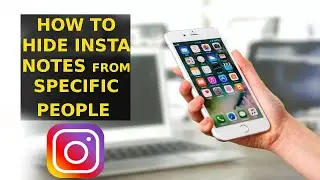 How To Hide Notes From Specific People on Instagram