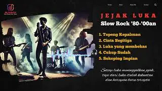 Slow Rock || JEJAK LUKA