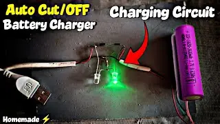 How to Make 3.7v Battery Charging Auto Cut Off Circuit | Lithium Cell Charger Kaise Banay🔋| Top N...