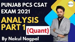 Punjab CSAT Exam 2021 Analysis by Nakul Nagpal | Part 1|