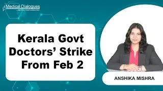 Kerala Government Doctors to Begin Indefinite Strike from February 2 over unresolved demands