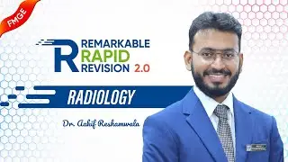 Remarkable Rapid Revision 2.0 — Radiology 🚀 Dr Aakif Reshamwala | High-Yield Marathon FMGE Jan 2026