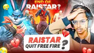 THE END OF OUR COMMUNITY💔 RAISTAR QUIT FREEFIRE @RaiStar