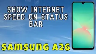 Net Speed Indicator || Show internet speed on status bar Samsung A26 - Easy Guide